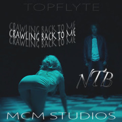 Nick Midas A.K.A. NTB - "Crawling Back To Me"