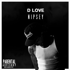 D.Love- Nipsey
