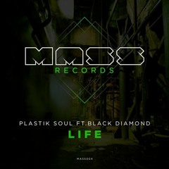 Plastik Soul ft. Black Diamond - Life (219 Boys Remix)