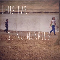 No Worries