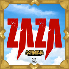 Garmiani - "Zaza"