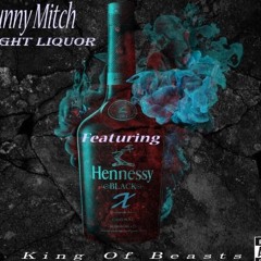 Munny Mitch & Black X - "Straight Liquor"