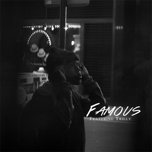 Famous (ft. Trilly) [Single Version]