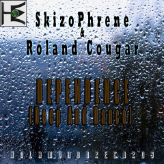 SkizoPhrene & Roland Cougar -Dependence (Deep And Dance)