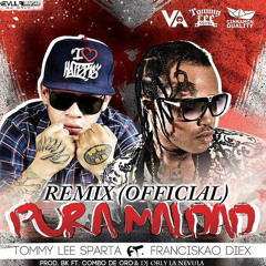 Pura Maldad (RAW) REMIX -Tommy Lee Sparta Ft. Franciskao Diex Prod By Dj Orly La Nevula