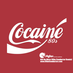 Cocaine 80s - Not No More (Vibe Conductor Remix)