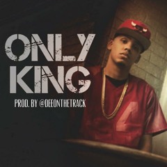 ONLY KING (Prod. By @Deeonthetrack )