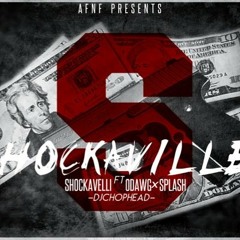 Shockaville - Shockavelli Ft. O Dawg x Splash Hosted By DJ Chophead