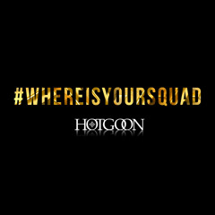 #WHEREISYOURSQUAD?