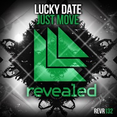 Lucky Date - Just Move (Original Mix) OUT NOW!!