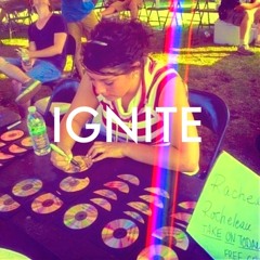 Ignite (by Rachel Rocheleau)