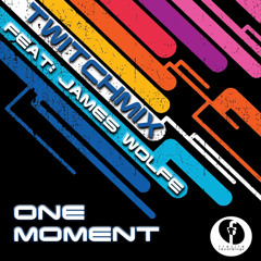 TwitchMix Feat: James Wolfe 'One Moment'