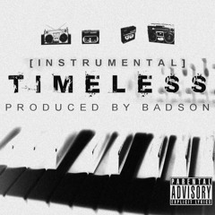 Instrumental- Timeless [Prod By Badson]