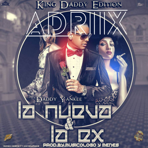 Stream La Nueva Y La Ex - Daddy Yankee (DjAdriix) (Clik En 'BUY' Para  Descargar) by Dj Adriix | Listen online for free on SoundCloud