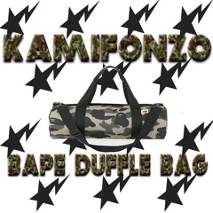 Kami Fonzo x L E A N G O D // Bape Duffle Bag (Prod. $ly Ranger)