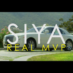 Siya -  Real MVP  ( Official Music Video )