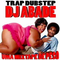 DJ ABADE - Uma Mixtape de Peso Vol.1