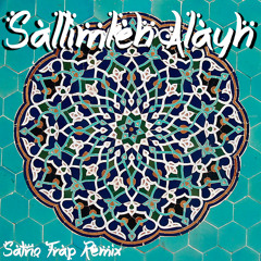 Sallimleh Alayh (Satrio Trap Remix)