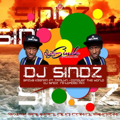BazyB Keenan Ft.Tamlyn - Conquer The World(DJ SINDZ  Re - Loaded Mix)