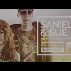 Šaniel & Sue & Daddy Skrupee - Plná pohody 2014 (DJ Giznis dubplate)
