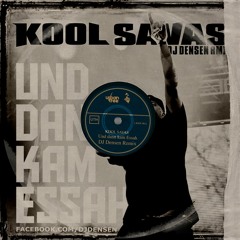 DJ Densen ls. Kool Savas - Und dann kam Essah (Remix)
