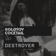 Molotov Cocktail 157 with Destroyer