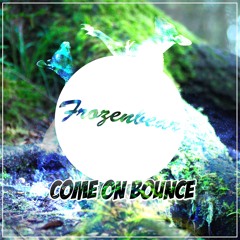 Come On Bounce [FREE DOWNLOAD]