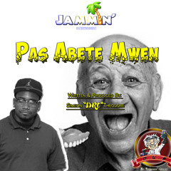 Pas Abѐtѐ Mwen - [prod. by - Simeon 'DRC' Theodore]