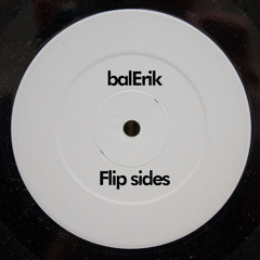 balErik - Flip Sides - 04.10.2014