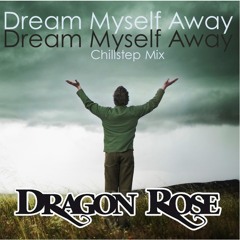 Dream Myself Away