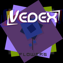 Flowers (Original Mix) - Vedex