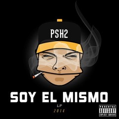 pSh2 - Soy El Mismo (Con Naniwa) (Prod. Bruto CHR)