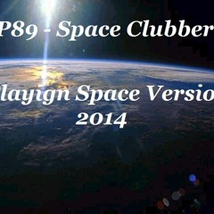 P89 & Playing Space – Space Clubber