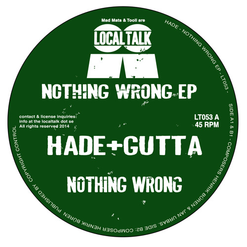 HADE + GUTTA - Nothing Wrong (12'' - LT053, Side A) (preview)