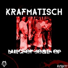 Krafmatisch - Butcher Death 1 (original mix) Preview