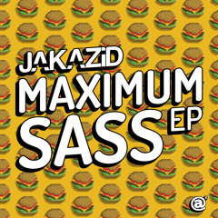 [A2DR004] JAKAZiD - MAXIMUM SASS EP *OUT NOW*