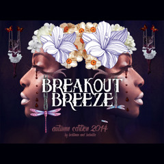 [FREE DOWNLOAD] Beatman and Ludmilla - Breakout Breeze - Autumn Edition 2014