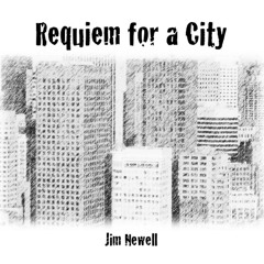 Requiem For A City