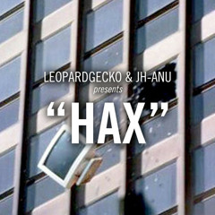 Leopardgecko & Jh-Anu - Hax [FREE DOWNLOAD]