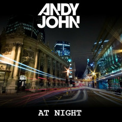 Andy John - At Night [FREE DOWNLOAD]