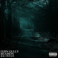 Beamon - Fern Gully (produced by Chris Havok)
