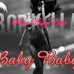 Tropkillaz - Baby Baby (Phat Kidz Edit)