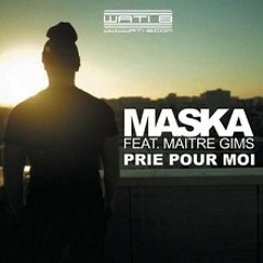 Maska feat Maitre Gims - Prie Pour Moi Instru (Prod. Original Kamal)