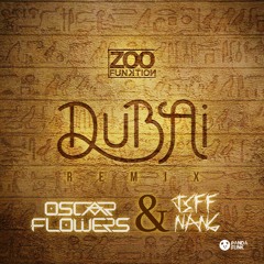 ZooFunktion - Dubai (Oscar Flowers & Jeff Nang Remix)