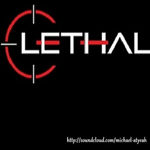 Michael Atyeah - Lethal