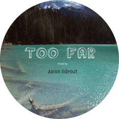 Aaron Rideout - [020] - Too Far