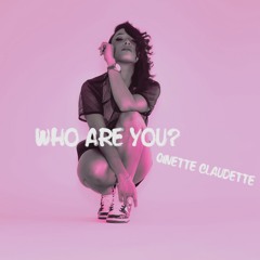 Who Are You - Ginette Claudette