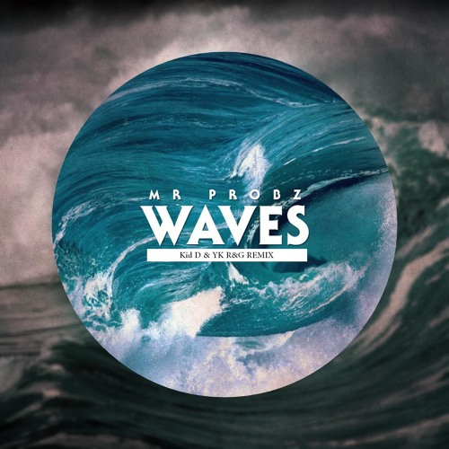 Kid D & YK - Waves (R&G Remix)