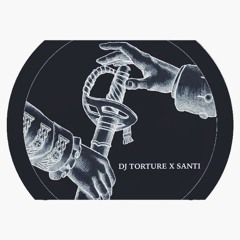 Dj Torture X Santi - Swordsmen