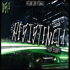 DaSelvaDePedra [DSP] - Resistencia (Prod.Scooby)